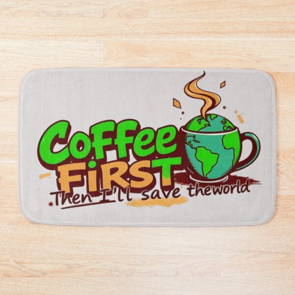 Item preview, Coffee first. Then I’ll save the world designed and sold by Charlie-Kier.