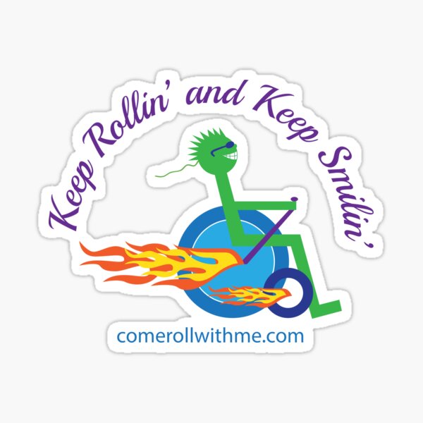 Come Roll With Me Keep Rollin and Keep Smilin! Sticker