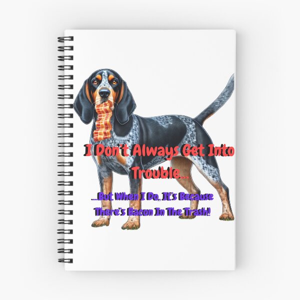 Item preview, Bluetick Coonhound Meme – Bacon Trash Trouble designed and sold by Nauert's.