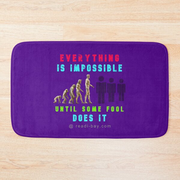 Item preview, Everything Is Impossible Until Fool Does It designed and sold by AlienAlmanac.