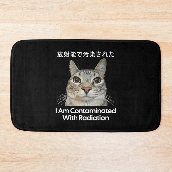 Item preview, I Am Contaminated With Radiation Meme Cat Japanese designed and sold by DreamyNature.
