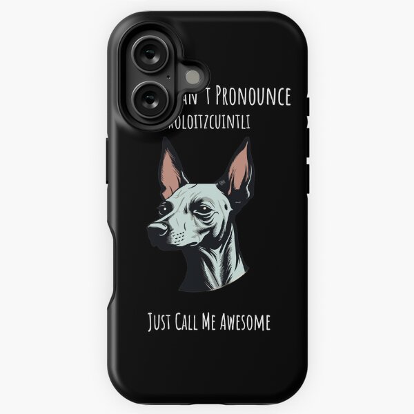 Item preview, Copia de Copia de Si no puedes pronunciar Xoloitzcuintli, simplemente llámame increíble Perro Xoloitzcuintli designed and sold by Inkcredible designs.