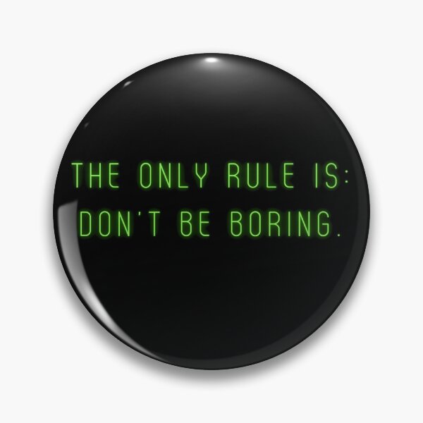 Item preview, The only rule is: don't be boring! designed and sold by BlissThreads.