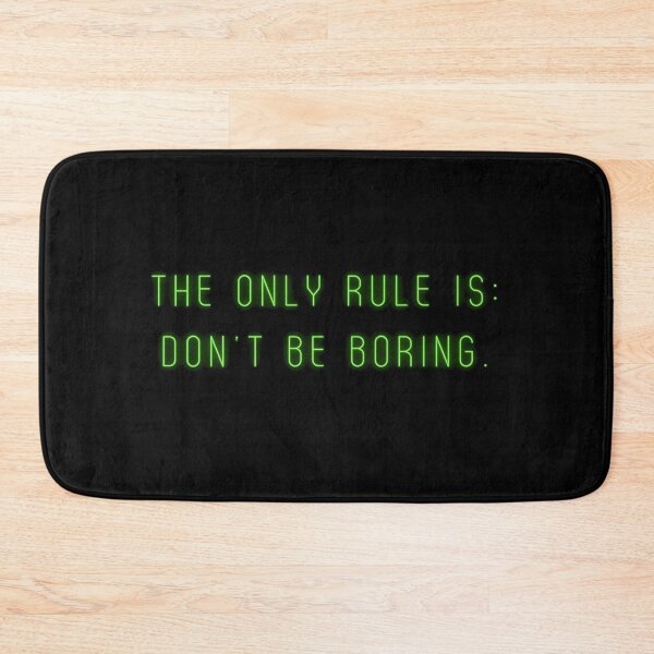 Item preview, The only rule is: don't be boring! designed and sold by BlissThreads.