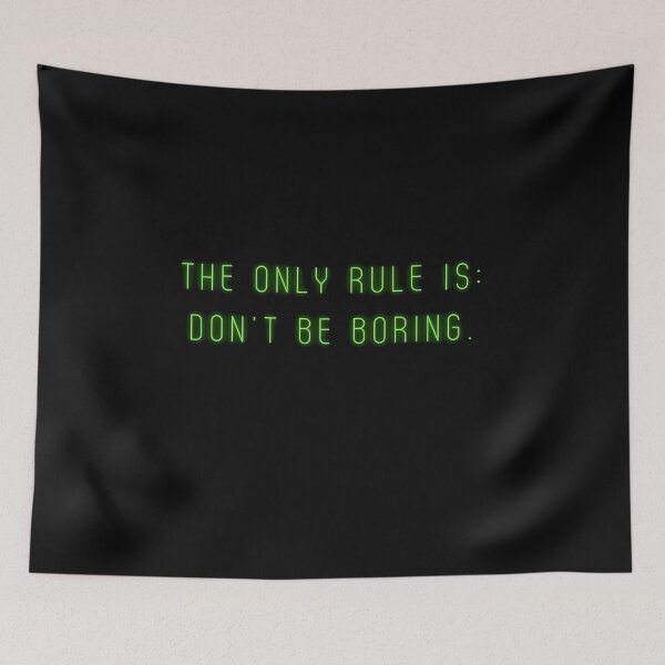 Item preview, The only rule is: don't be boring! designed and sold by BlissThreads.