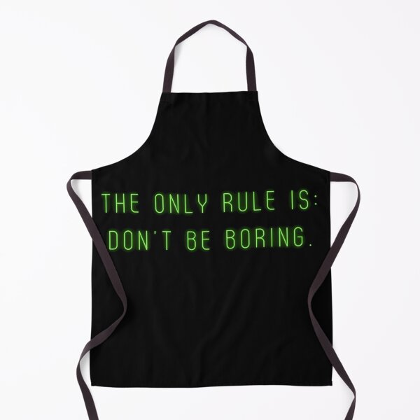 Item preview, The only rule is: don't be boring! designed and sold by BlissThreads.