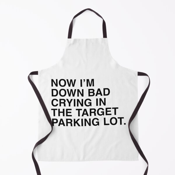 Item preview, Down Bad Crying in the Target Parking Lot designed and sold by PopCultureArtShop.