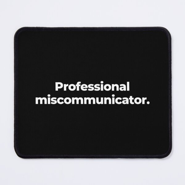 Item preview, Professional miscommunicator. designed and sold by MuzamilAhmed.