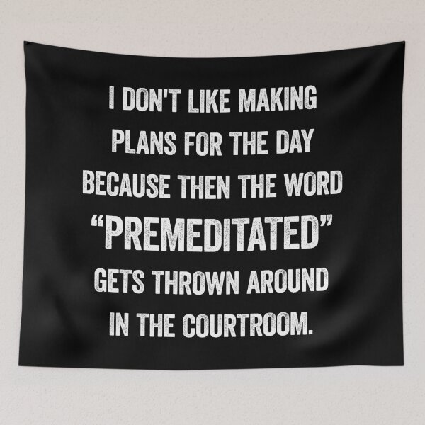 Item preview, I Don't Like Making Plans Premeditated Funny designed and sold by WhistleCloset.