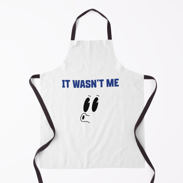 Item preview, It Wasn't Me designed and sold by LegendaryDesigns.