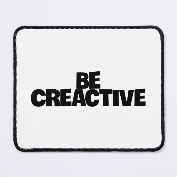 Item preview, be creative designed and sold by ashtistic.