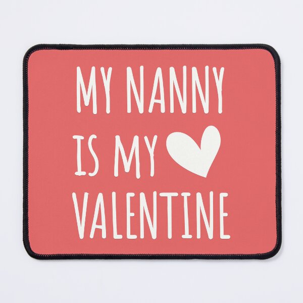 Item preview, My Nanny is my valentine designed and sold by MargLandmeter.