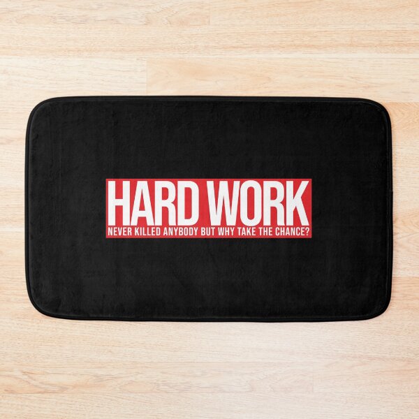 Item preview, Hard work (never killed anybody, but why take the chance? designed and sold by Bob4rt.