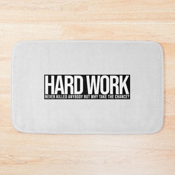 Item preview, Hard work (never killed anybody, but why take the chance? designed and sold by Bob4rt.