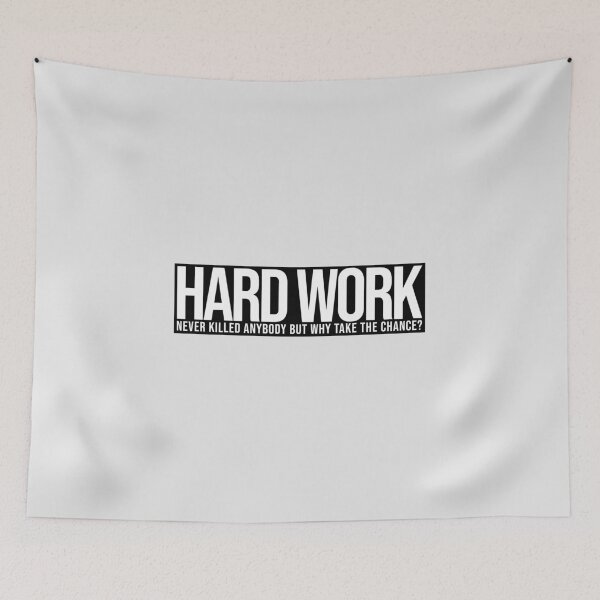 Item preview, Hard work (never killed anybody, but why take the chance? designed and sold by Bob4rt.
