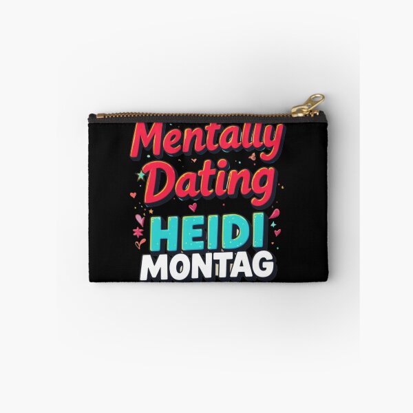 Item preview, Mentally Dating Heidi Montag designed and sold by FanHavenV2.