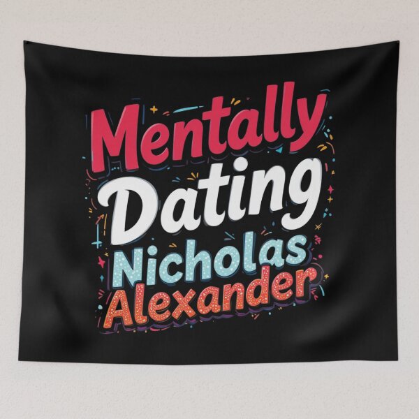 Item preview, Mentally Dating Nicholas Alexander designed and sold by FanHavenV2.