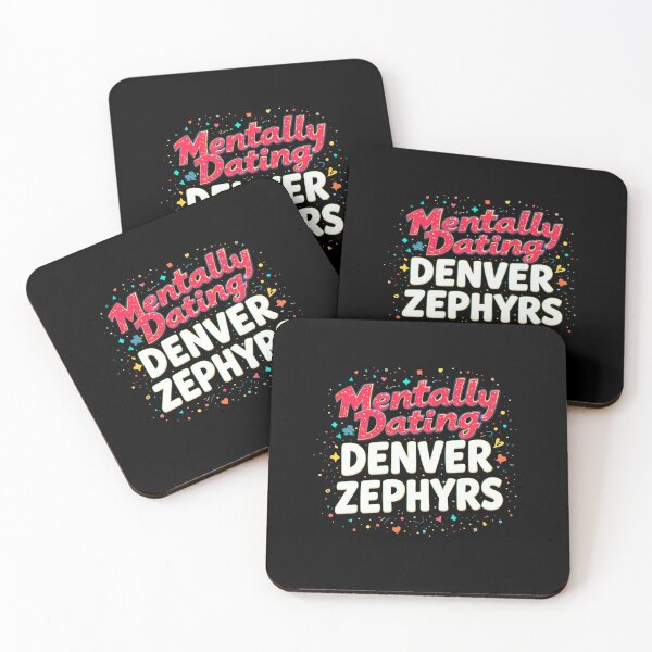 Item preview, Mentally Dating Denver Zephyrs designed and sold by FanHavenV2.