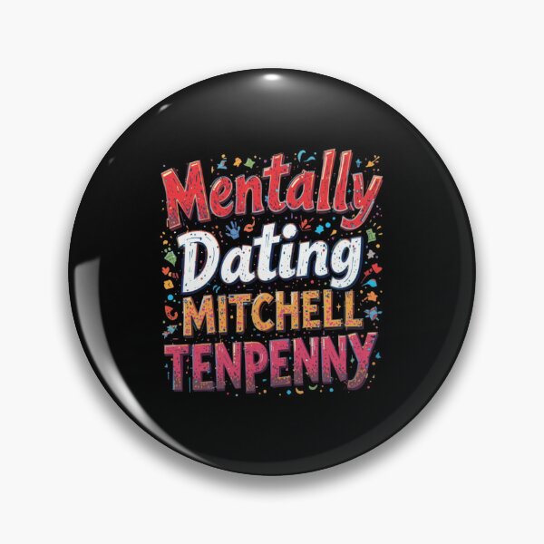 Item preview, Mentally Dating Mitchell Tenpenny designed and sold by FanHavenV2.