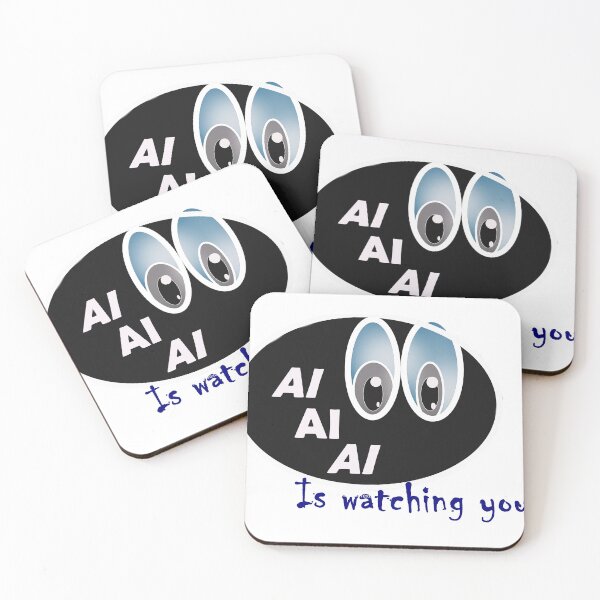 Item preview, AI is watching you designed and sold by catherine calder.