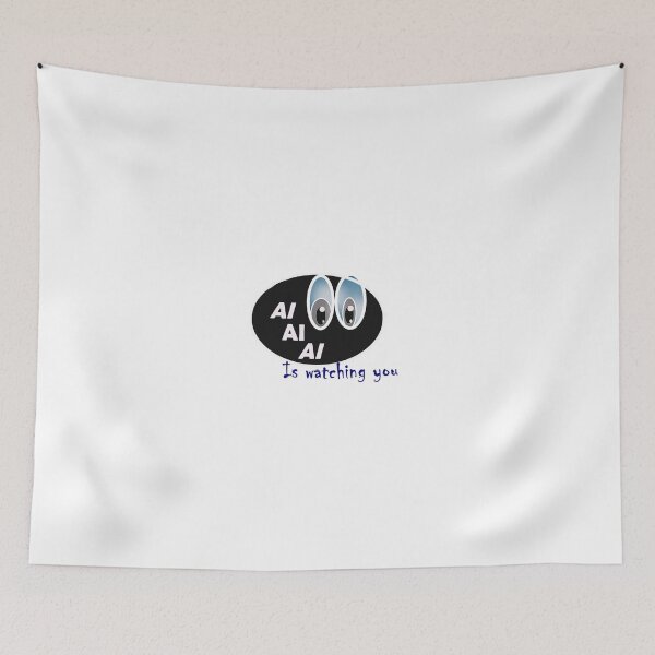 Item preview, AI is watching you designed and sold by catherine calder.