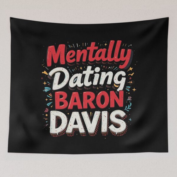Item preview, Mentally Dating Baron Davis designed and sold by FanHavenV2.