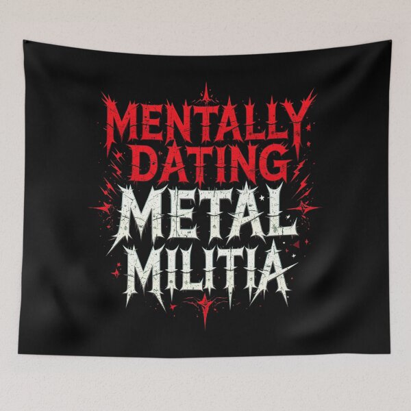 Item preview, Mentally Dating Metal Militia designed and sold by FanHavenV2.