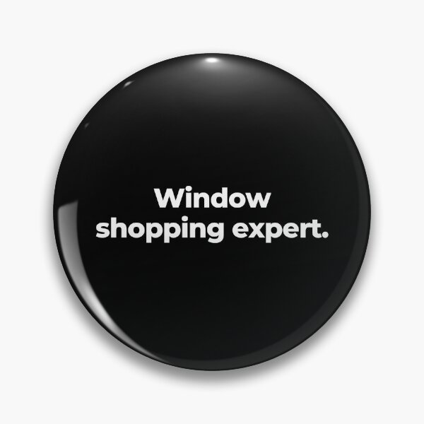 Item preview, Window shopping expert. designed and sold by MuzamilAhmed.
