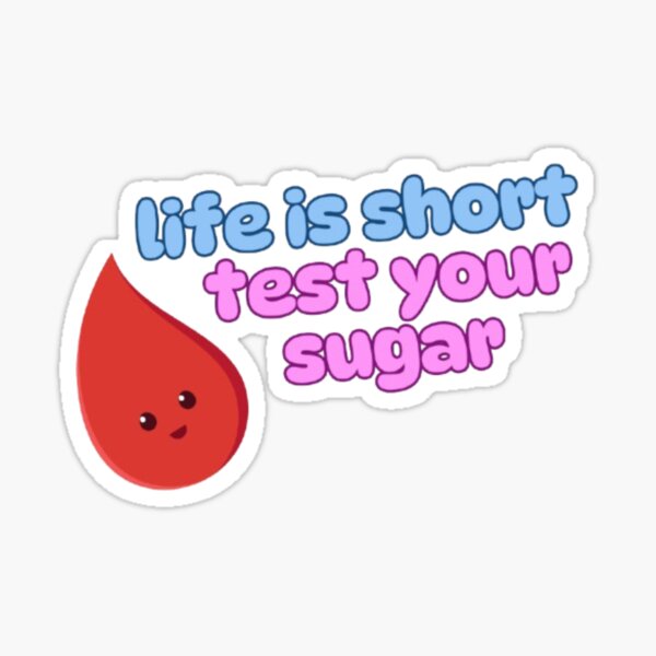 Item preview, life is short, test your sugar designed and sold by hnnhbnna.