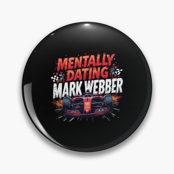 Item preview, Mentally Dating Mark Webber designed and sold by FanHavenV2.
