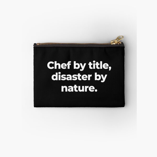 Item preview, Chef by title, disaster by nature. designed and sold by MuzamilAhmed.