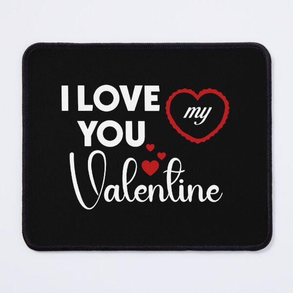 Item preview, I love You my Valentine designed and sold by designing01Ar3.