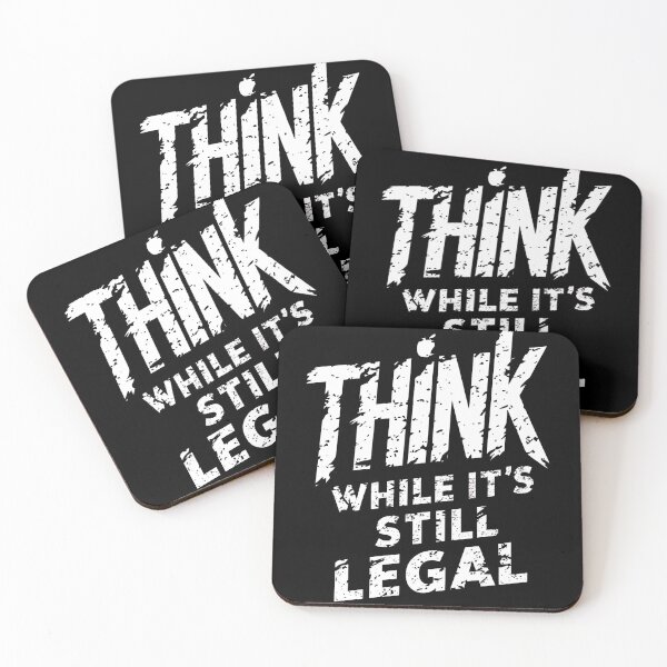 Item preview, THINK, while it's Still Legal designed and sold by FocusedPatterns.