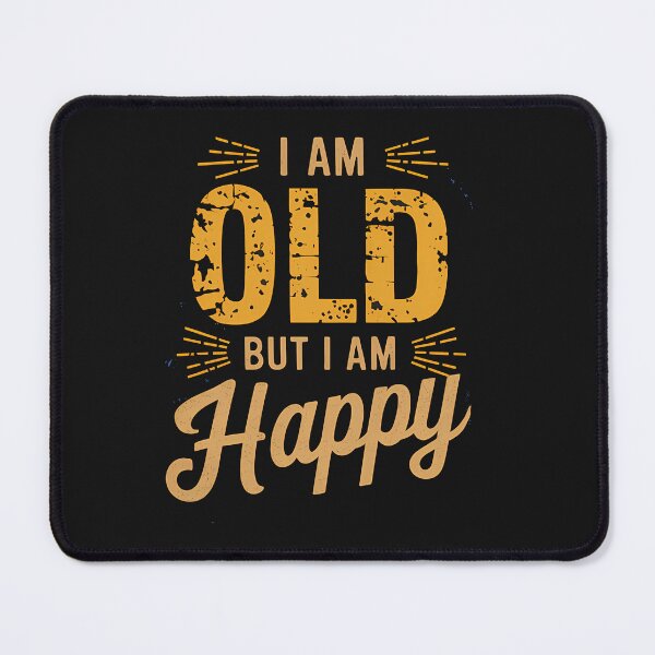 Item preview, Funny Saying, I'm Old but I'm Happy, Retirement designed and sold by Logiamerch.