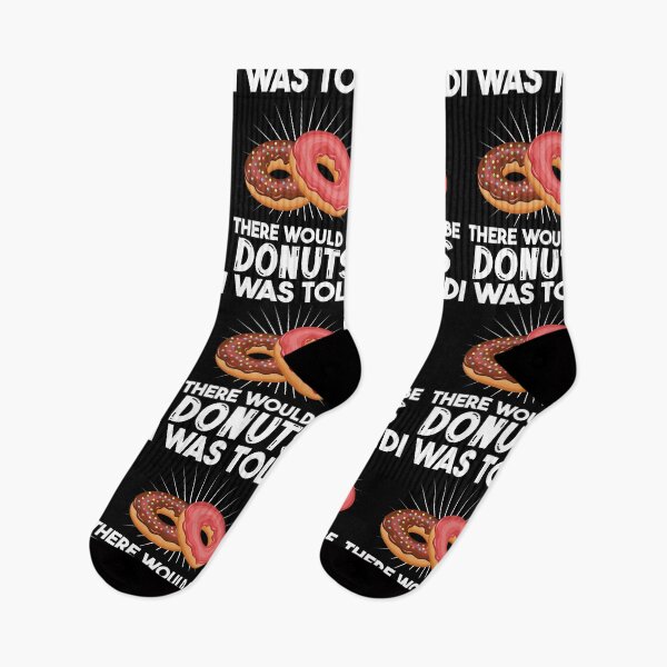 Item preview, I Was Told There Would Be Donuts Doughnut Dessert designed and sold by DoodleUrban.
