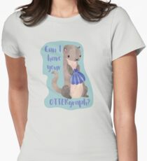 Can I have your ottergraph? Cute otter pun Women's Fitted T-Shirt