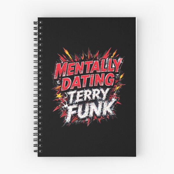 Item preview, Mentally Dating Terry Funk designed and sold by FanHavenV2.