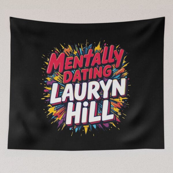 Item preview, Mentally Dating Lauryn Hill designed and sold by FanHavenV2.