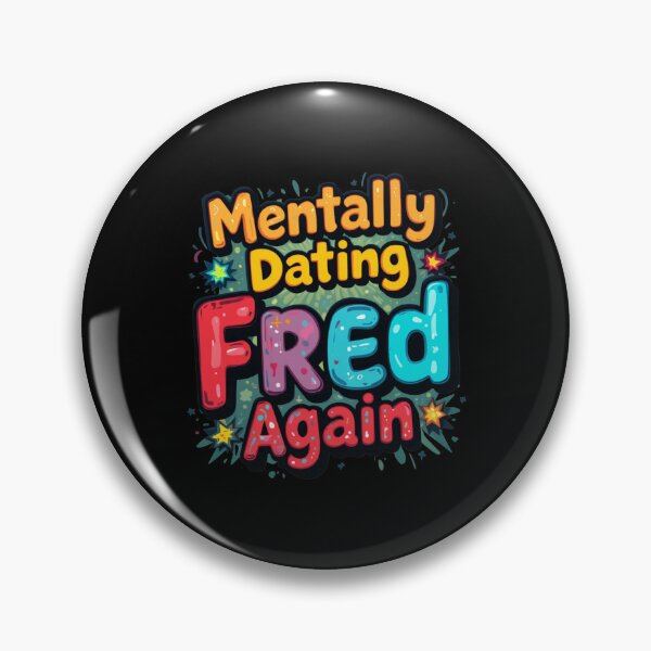Item preview, Mentally Dating Fred Again designed and sold by FanHavenV2.