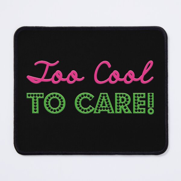 Item preview, Too Cool To Care designed and sold by UA-Shirts.