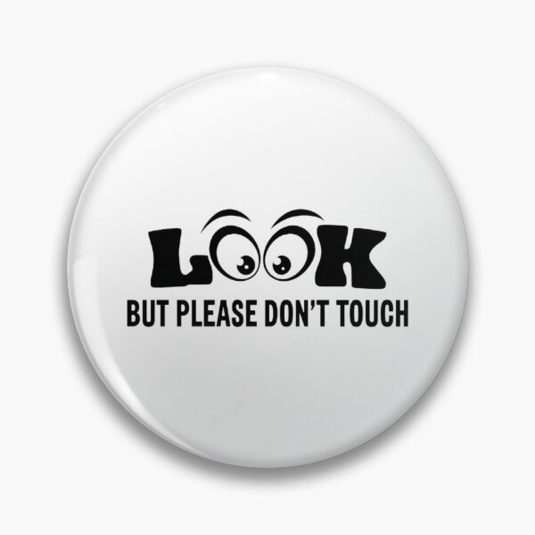 Item preview, Look, but please don't touch designed and sold by BugiDesignArt.