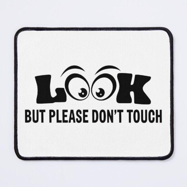 Item preview, Look, but please don't touch designed and sold by BugiDesignArt.