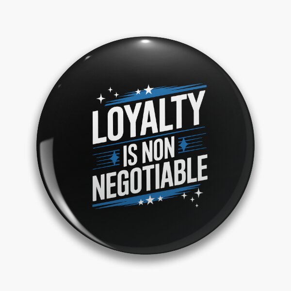 Item preview, Loyalty is Non Negotiable, Relationship  designed and sold by Logiamerch.