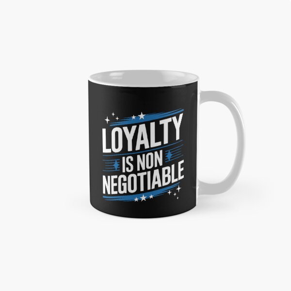 Item preview, Loyalty is Non Negotiable, Relationship  designed and sold by Logiamerch.