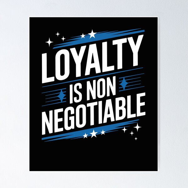 Item preview, Loyalty is Non Negotiable, Relationship  designed and sold by Logiamerch.