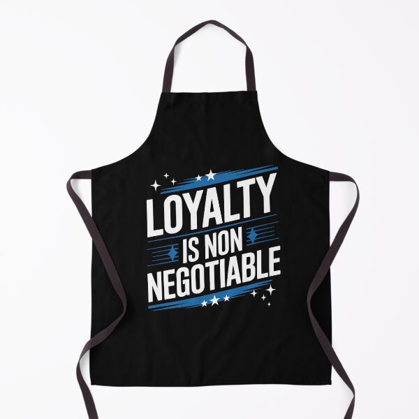 Item preview, Loyalty is Non Negotiable, Relationship designed and sold by Logiamerch.
