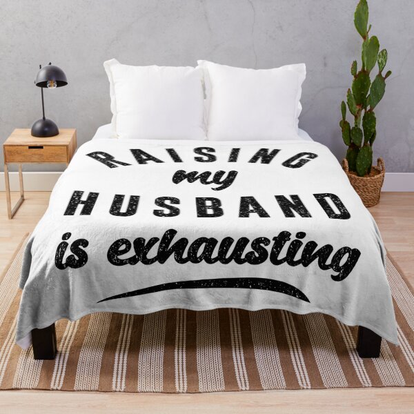 Item preview, Womens Raising My Husband Is Exhausting Funny Sarcastic Married Joke designed and sold by ramwebroom.