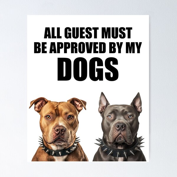 Item preview, ALL GUEST MUST BE APPROVED BY MY DOGS designed and sold by ShowMyGraphics.