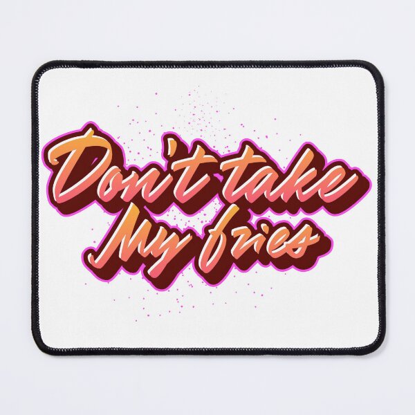 Item preview, DTMF Don't Take My Fries designed and sold by GetContented.