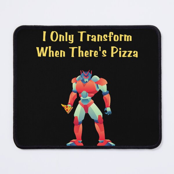 Item preview, I Only Transform When There's Pizza - Funny Robot Pizza Lover designed and sold by TousheArt.
